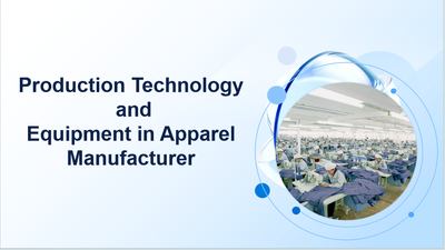 “Production technology and equipment in apparel manufacturer”